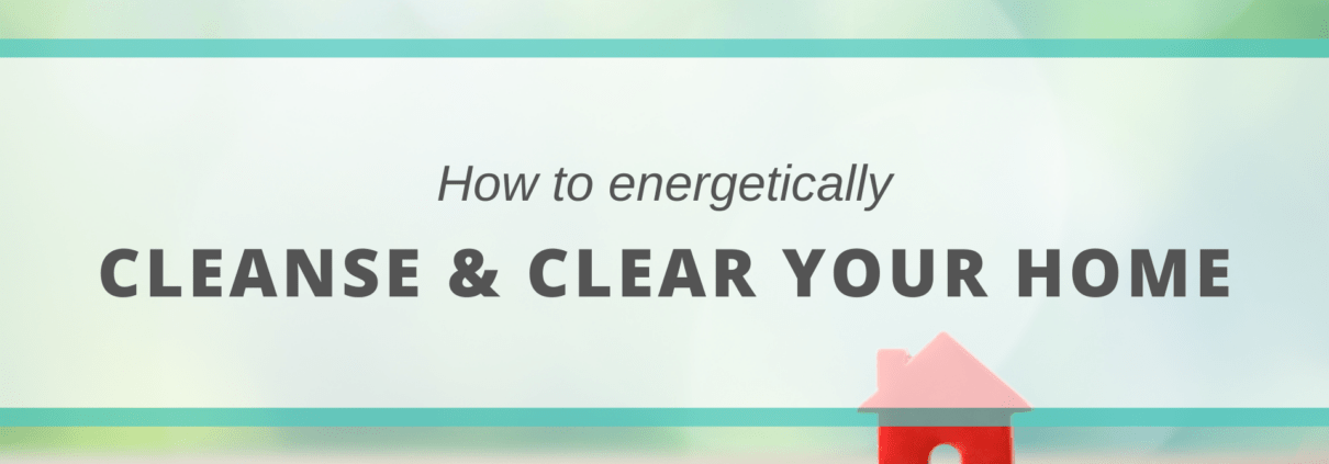 Energetically cleanse your home