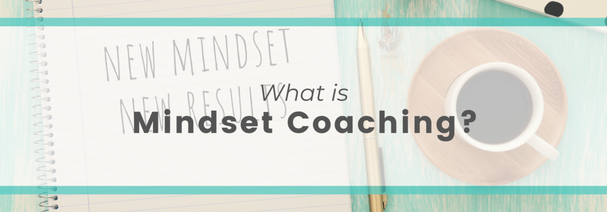 Blog post: What is Mindset Coaching?
